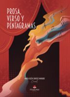 Prosa, verso y pentagramas, de MARIA BELEN SANCHEZ NAVARRO | portada del libro