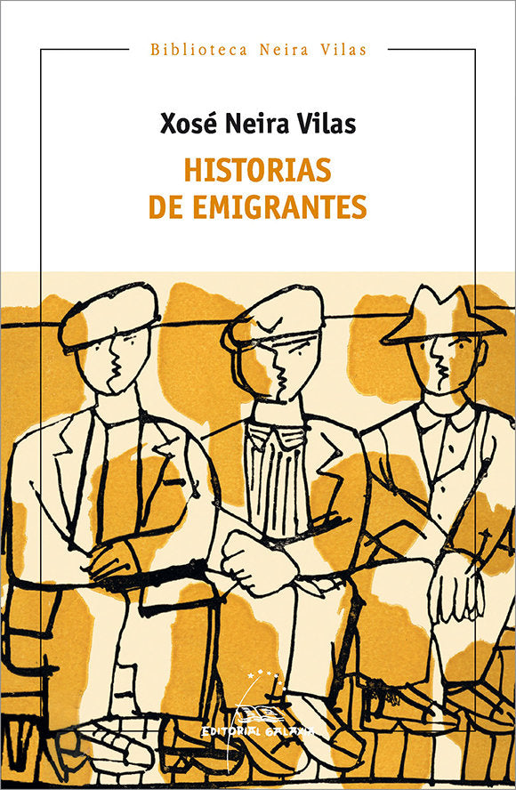 Historias de emigrantes, de NEIRA VILAS, XOSE | portada del libro
