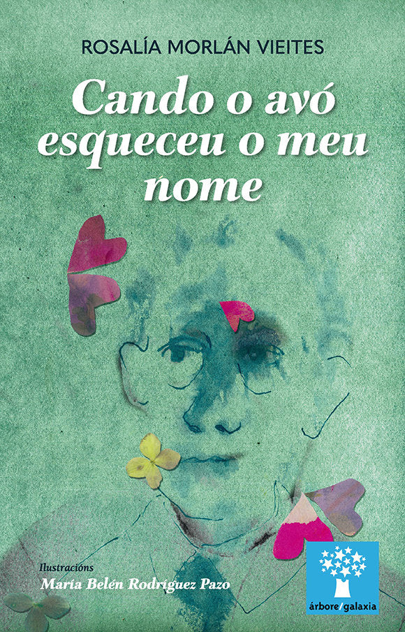 CANDO O AVO ESQUECEU O MEU NOME, de MORLAN VIEITES, ROSALIA | portada del libro