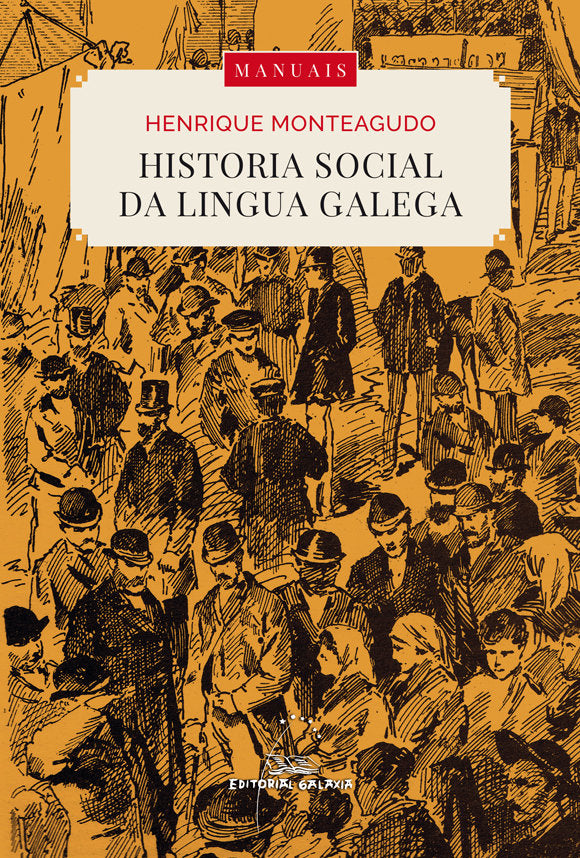 Historia social da lingua galega, de MONTEAGUDO ROMERO, HENRIQUE | portada del libro