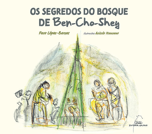 Os segredos do bosque de Ben-Cho-Shey, de LOPEZ-BARXAS, PACO | portada del libro