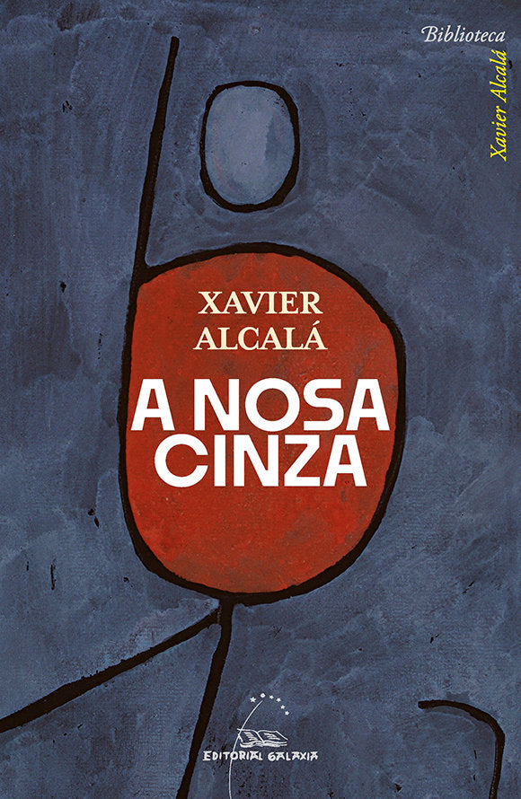 (G).A NOS CINZA.(BIBLIOTECA XAVIER ALCALA), de ALCALA, XAVIER | portada del libro
