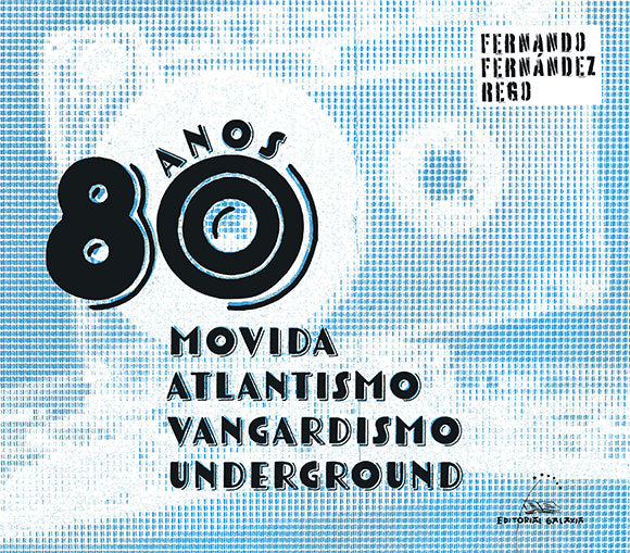 Anos 80, de FERNANDEZ REGO, FERNANDO | portada del libro