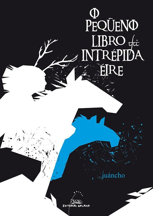 O PEQUENO LIBRO DA INTREPIDA EIRE, de JUANCHO | portada del libro