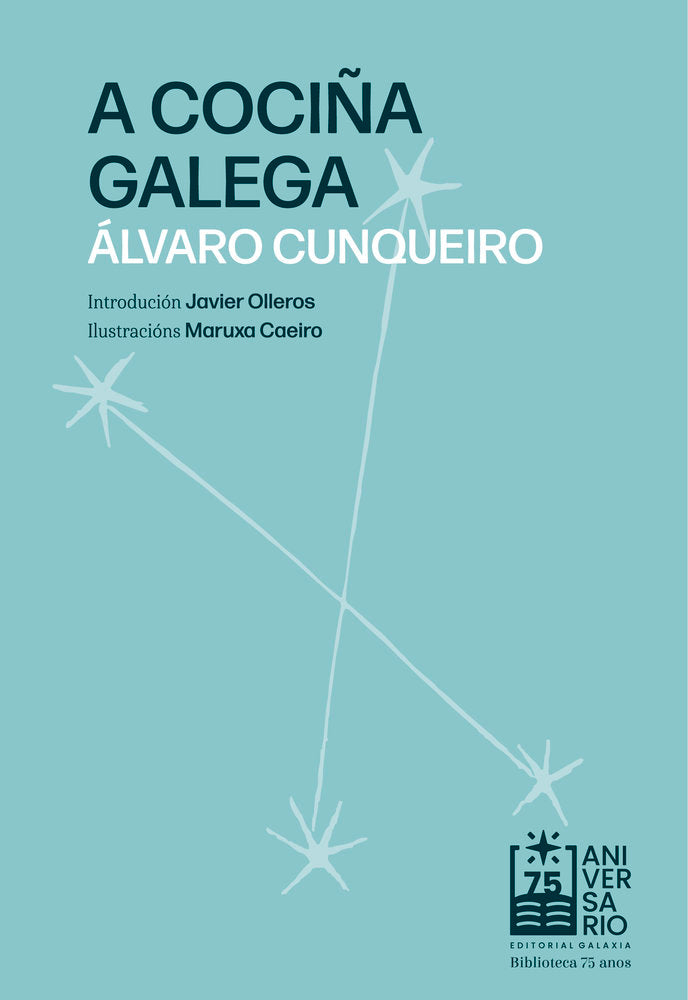 (G).COCIÑA GALEGA, A.(BIBLIOTECA 75 ANIVERSARIO), de CUNQUEIRO, ALVARO | portada del libro