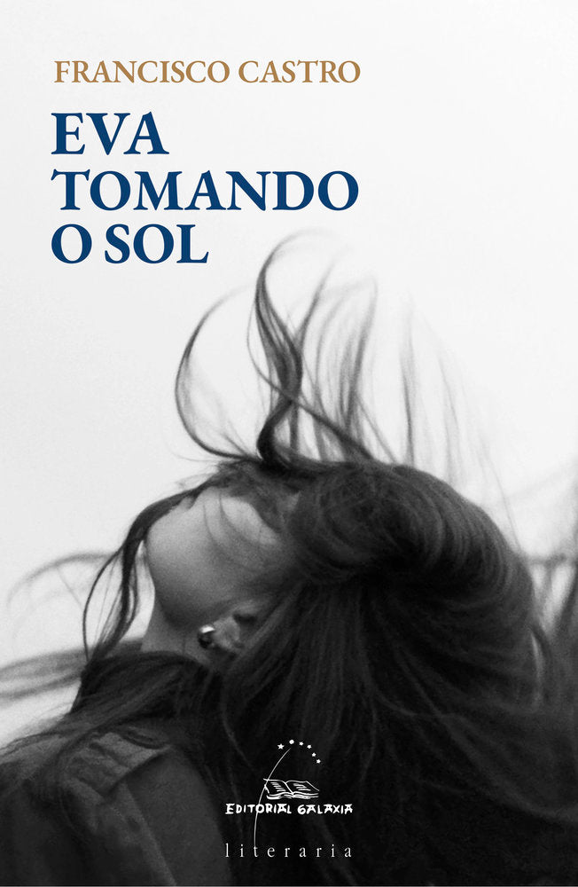 (G).EVA TOMANDO O SOL.(LITERARIA), de CASTRO, FRANCISCO | portada del libro