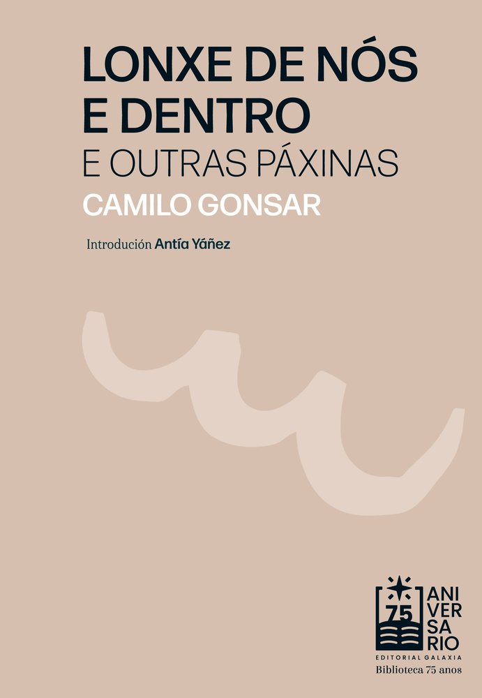 LONXE DE NOS E DENTRO E OUTRAS PAXINAS, de GONSAR, CAMILO | portada del libro