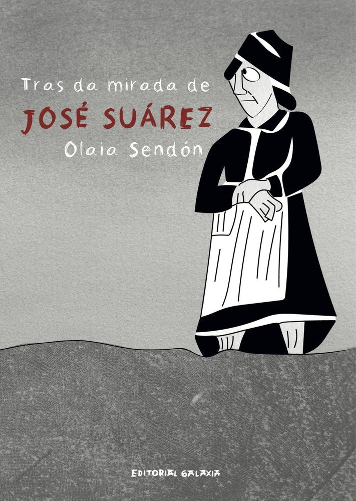 TRAS DA MIRADA DE JOSE SUAREZ, de OLAIA SENDON | portada del libro