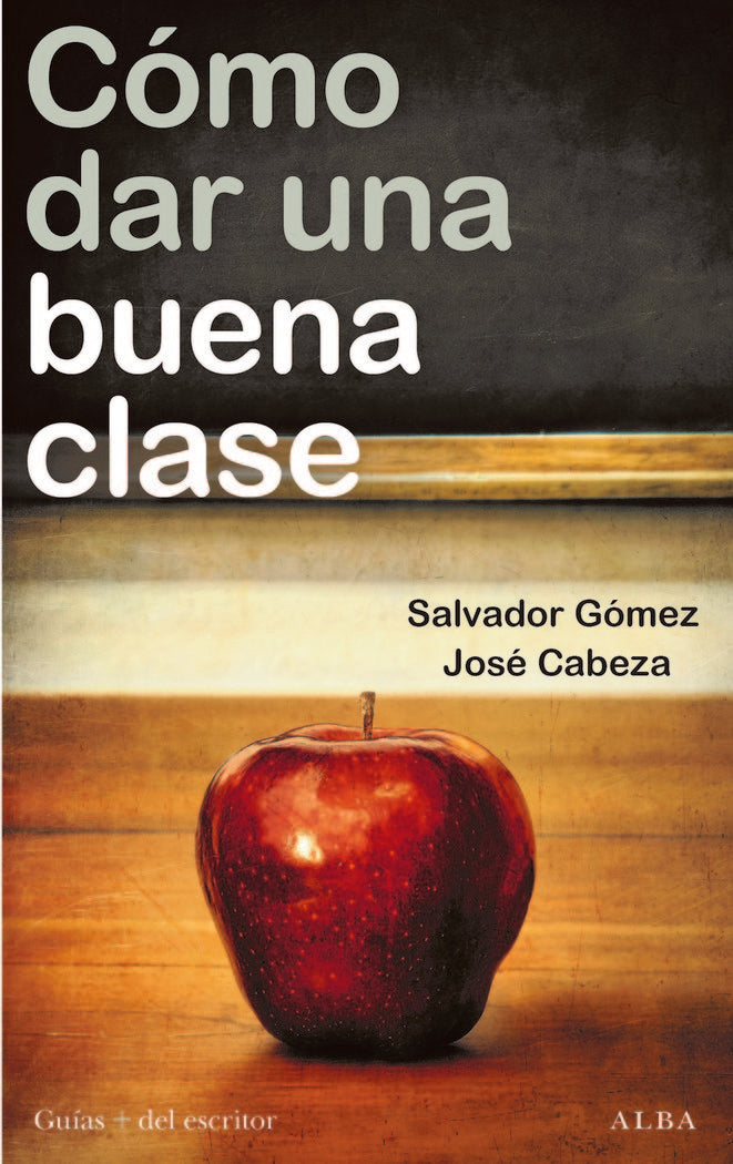 COMO DAR UNA BUENA CLASE, de CABEZA, JOSE | portada del libro
