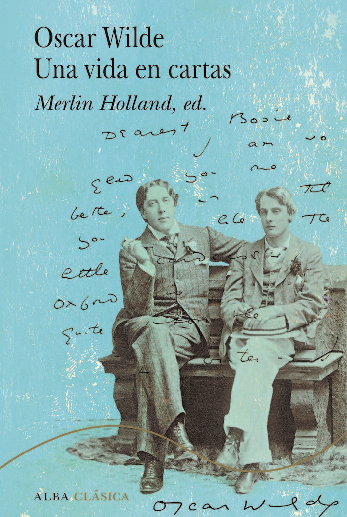 Oscar Wilde. Una vida en cartas, de WILDE, OSCAR | portada del libro