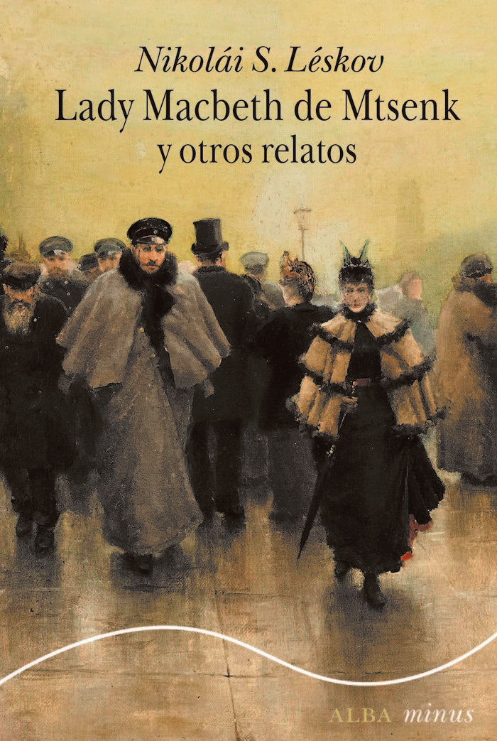 LADY MACBETH DE MTSENK Y OTROS RELATOS, de LESKOV, NIKOLAI S. | portada del libro