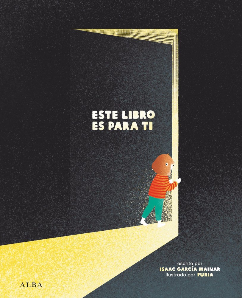 ESTE LIBRO ES PARA TI, de GARCIA MAINAR Y FURIA, ISAAC | portada del libro