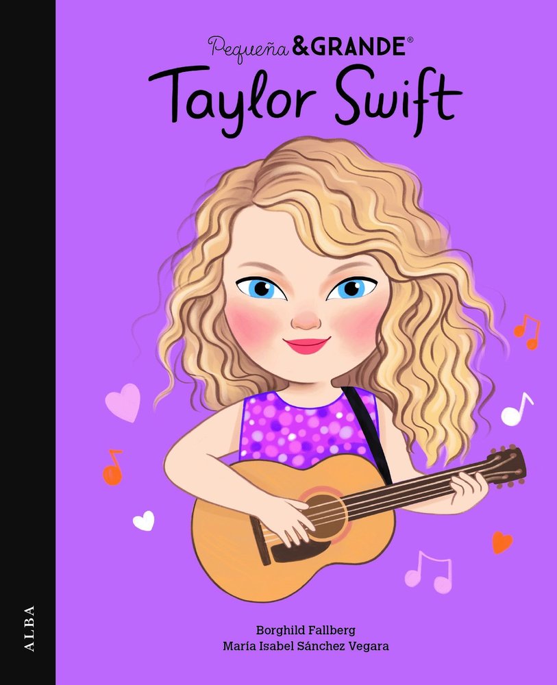 PEQUEÑA&GRANDE TAYLOR SWIFT, de SANCHEZ VEGARA, MARIA ISABEL | portada del libro