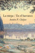 ESTEPA, LA / EN EL BARRANCO - MINUS, de Anton Pavlovich Chejov | portada del libro