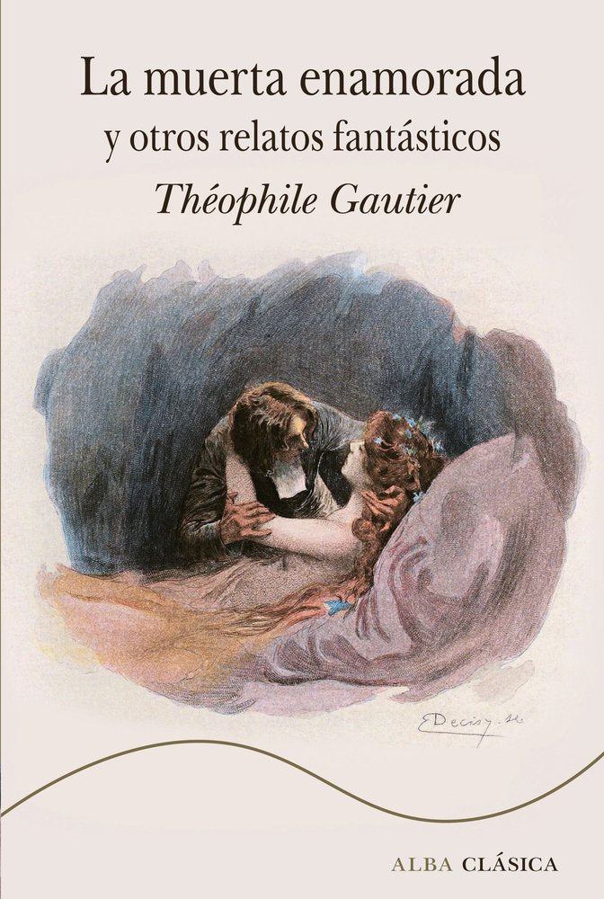 LA MUERTA ENAMORADA Y OTROS RELATOS FANTASTICOS, de GAUTIER, THEOPHILE | portada del libro