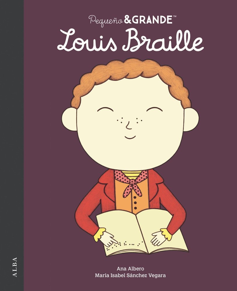 PEQUEÑO&GRANDE LOUIS BRAILLE, de SANCHEZ VEGARA, MARIA ISABEL | portada del libro