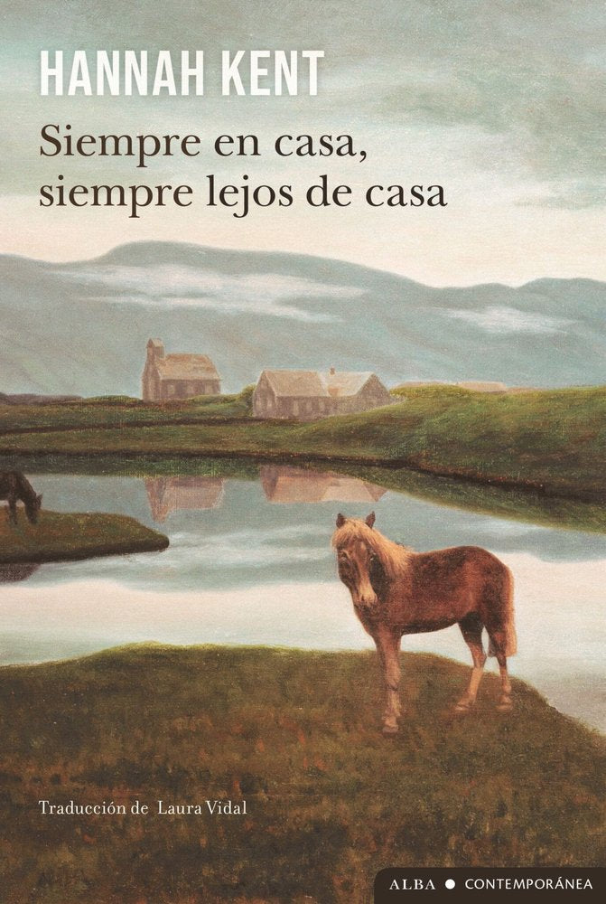 SIEMPRE EN CASA, SIEMPRE LEJOS DE CASA, de KENT, HANNAH | portada del libro