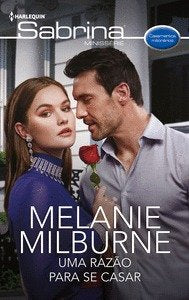 UMA RAZÇO PARA SE CASAR, de MILBURNE, MELANIE | portada del libro