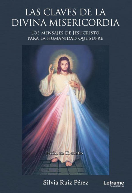 LAS CLAVES DE LA DIVINA MISERICORDIA, de Silvia Ruiz Pérez | portada del libro