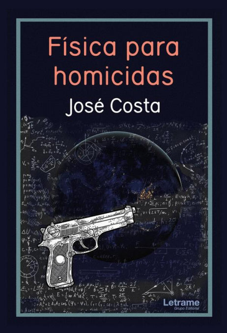 Física para homicidas, de José Costa | portada del libro