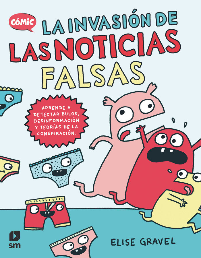 LA INVASION DE LAS NOTICIAS FALSAS, de GRAVEL, ELISE | portada del libro