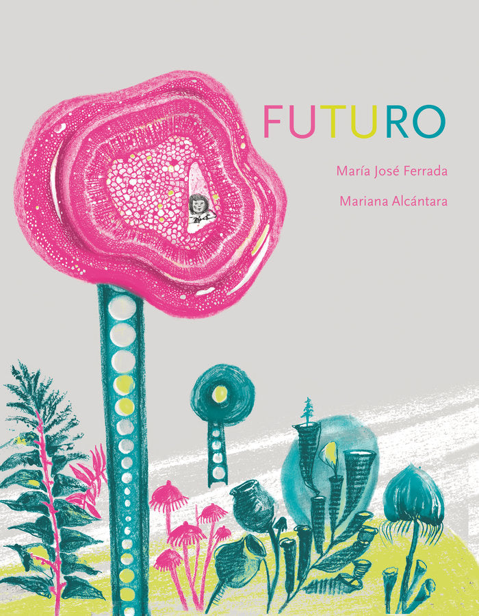 El futuro, de FERRADA, MARIA JOSE | portada del libro