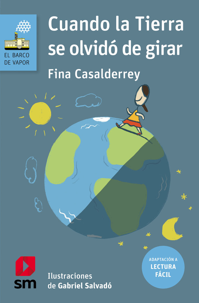 CUANDO LA TIERRA SE OLVIDO DE GIRAR LECTURA FACIL, de CASALDERREY, FINA | portada del libro
