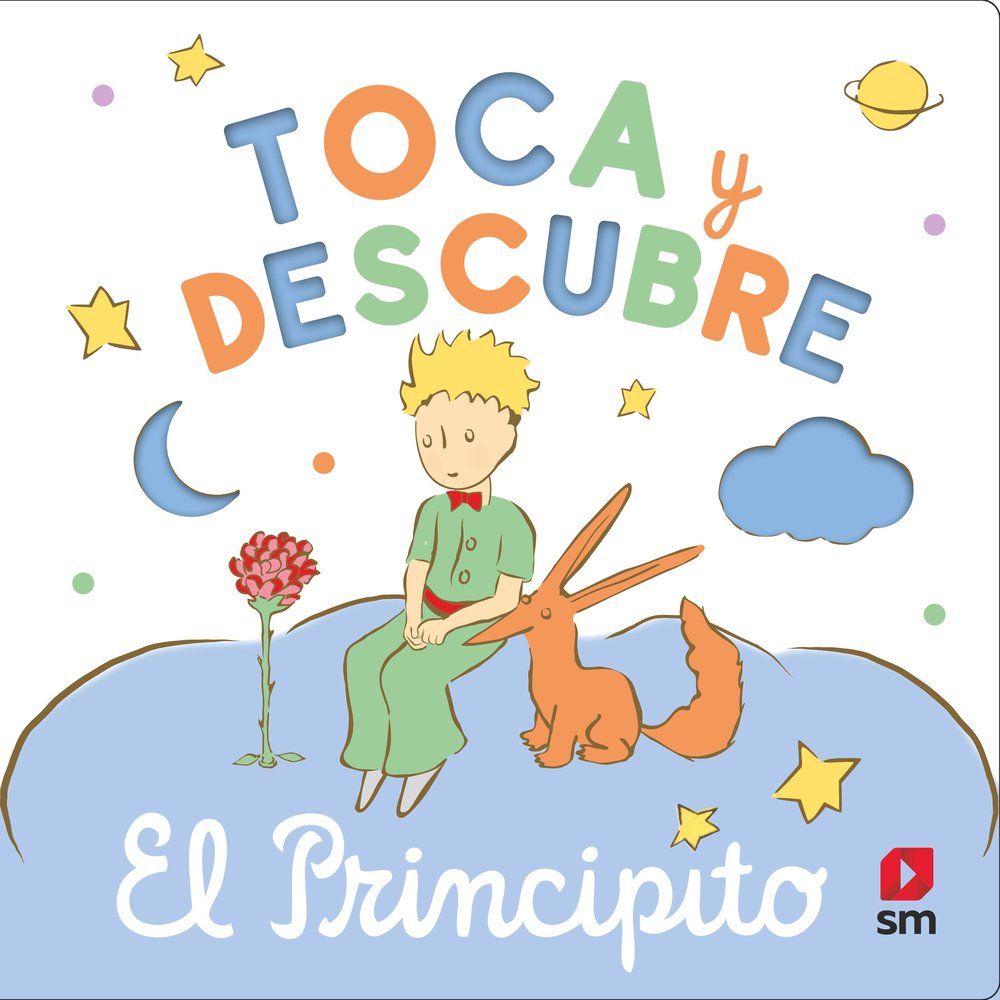 EL PRINCIPITO TOCA Y DESCUBRE, de SAINT-EXUPERY, ANTOINE DE | portada del libro