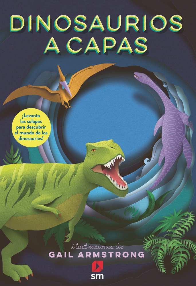 DINOSAURIOS A CAPAS, de SYMONS, RUTH | portada del libro