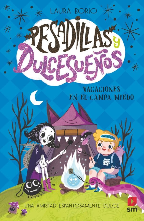 PESADILLAS Y DULCESUEÑOS 3 VACACIONES EN EL CAMPA MIEDO, de BORIO, LAURA | portada del libro
