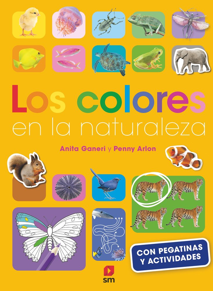 LOS COLORES EN LA NATURALEZA, de GANERI, ANITA | portada del libro