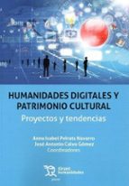 HUMANIDADES DIGITALES Y PATRIMONIO CULTURAL. PROYECTOS Y TENDENCIAS, de Varios autores | portada del libro