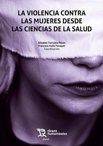 La violencia contra las mujeres desde las ciencias de la salud, de VALLS FONAYET | portada del libro