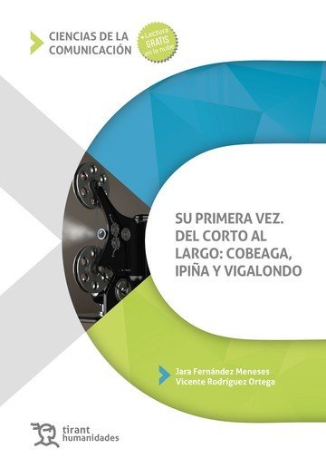 Su primera vez del corto al largo cobeaga ipiña y vigalondo, de Fernandez Meneses,Jara | portada del libro