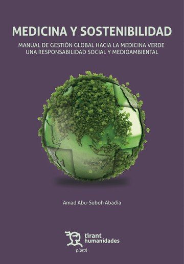 MEDICINA Y SOSTENIBILIDAD MANUAL DE GESTION HACIA LA MEDICI, de ABU SUBOH ABADIA | portada del libro