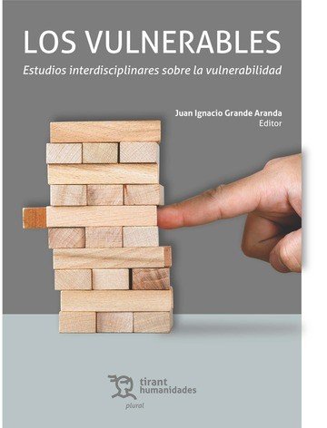 LOS VULNERABLES. ESTUDIOS INTERDISCIPLINARES SOBRE LA VULNERABILIDAD, de GRANDE ARANDA | portada del libro