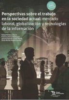 PERSPECTIVAS SOBRE EL TRABAJO EN LA SOCIEDAD ACTUAL MERCADO, de Varios autores | portada del libro