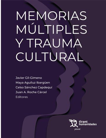 MEMORIAS MULTIPLES Y TRAUMA CULTURAL, de ROCHE CARCEL | portada del libro