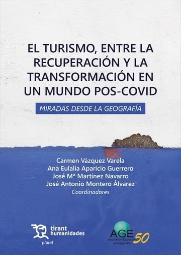 EL TURISMO ENTRE LA RECUPERACION Y LA TRANSFORMACION EN UN, de VAZQUEZ VARELA | portada del libro