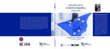 HISTORIA DE LA UNION EUROPEA 1914 2023, de PEREZ BUSTAMANTE,ROGELIO | portada del libro