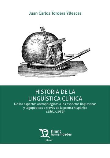 HISTORIA DE LA LINGUISTICA CLINICA. DE LOS ASPECTOS ANTROPOLOGICOS A LOS ASPECTO, de TORDERA YLLESCAS | portada del libro