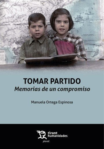 TOMAR PARTIDO. MEMORIAS DE UN COMPROMISO, de ORTEGA ESPINOSA,MANUELA | portada del libro