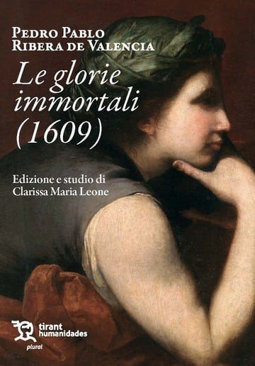 PEDRO PABLO RIBERA DE VALENCIA. LE GLORIE IMMORTALI (1609), de LEONE | portada del libro