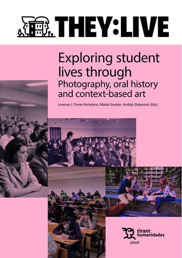 THEY:LIVE - EXPLORING STUDENT LIVES, de TORRES HORTELANO | portada del libro
