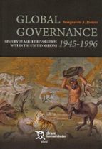 GLOBAL GOVERNANCE 1945-1996 HISTORY OF A QUIET REVOLUTION WITHIN THE UNITED NATI, de MARGUERITE A. PEETERS | portada del libr