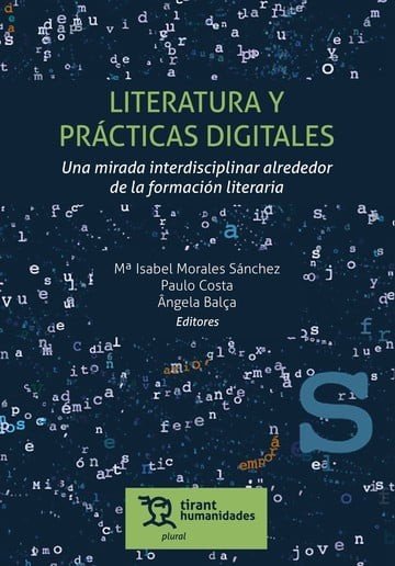 LITERATURA Y PRACTICAS DIGITALES UNA MIRADA INTERDISCIPLINA, de MORALES SANCHEZ | portada del libro