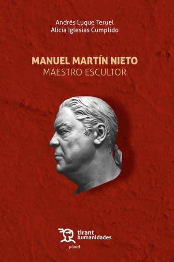 MANUEL MARTIN NIETO MAESTRO ESCULTOR, de LUQUE TERUEL | portada del libro