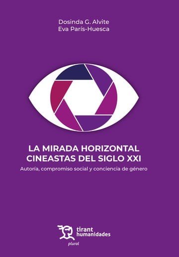 LA MIRADA HORIZONTAL CINEASTAS DEL SIGLO XXI. AUTORIA, COMPR, de G. ALVITE | portada del libro
