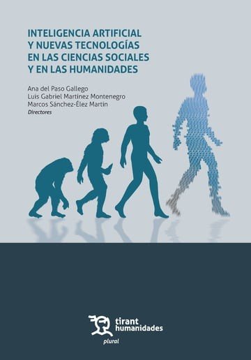 INTELIGENCIA ARTIFICIAL Y NUEVAS TECNOLOGIAS EN LAS CIENCIAS SOCIALES Y EN LAS H, de DEL PASO GALLEGO | portada del libro