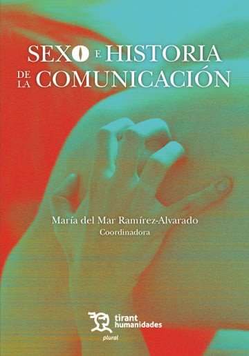 SEXO E HISTORIA DE LA COMUNICACION, de RAMIREZ ALVARADO | portada del libro